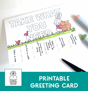 Take what you need - Printable Greeting Card